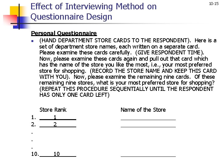 Effect of Interviewing Method on Questionnaire Design 10 -15 Personal Questionnaire n (HAND DEPARTMENT Effect of Interviewing Method on Questionnaire Design 10 -15 Personal Questionnaire n (HAND DEPARTMENT