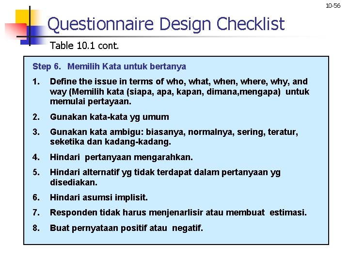 10 -56 Questionnaire Design Checklist Table 10. 1 cont. Step 6. Memilih Kata untuk 10 -56 Questionnaire Design Checklist Table 10. 1 cont. Step 6. Memilih Kata untuk