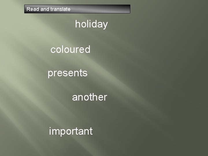 Read and translate holiday coloured presents another important 