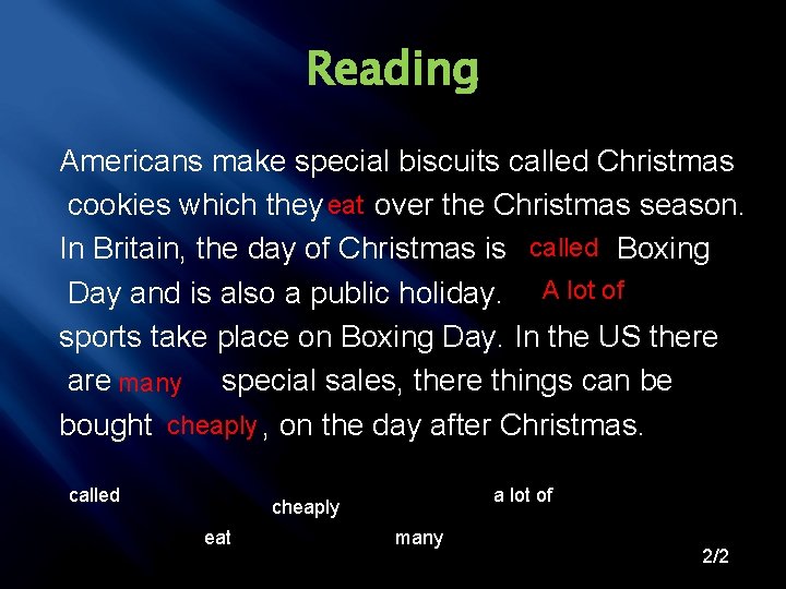 Reading Americans make special biscuits called Christmas cookies which they eat over the Christmas