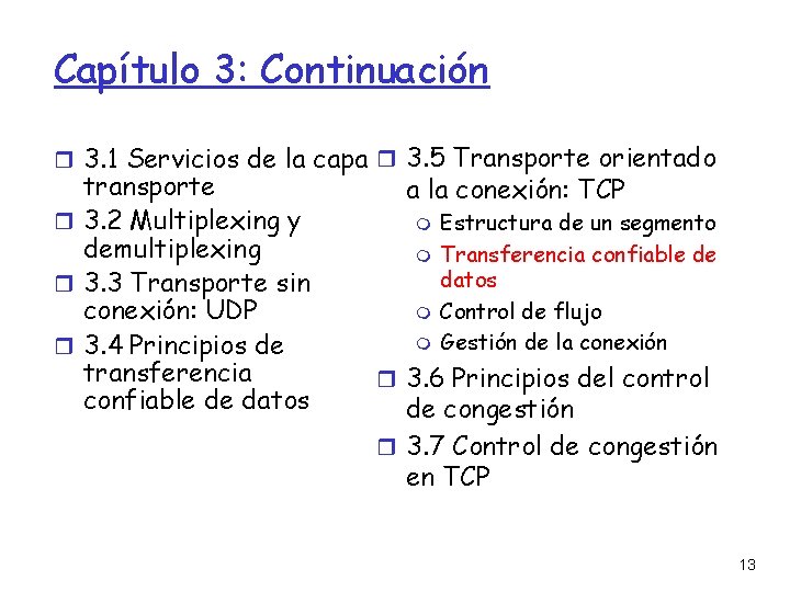Capítulo 3: Continuación 3. 1 Servicios de la capa 3. 5 Transporte orientado transporte