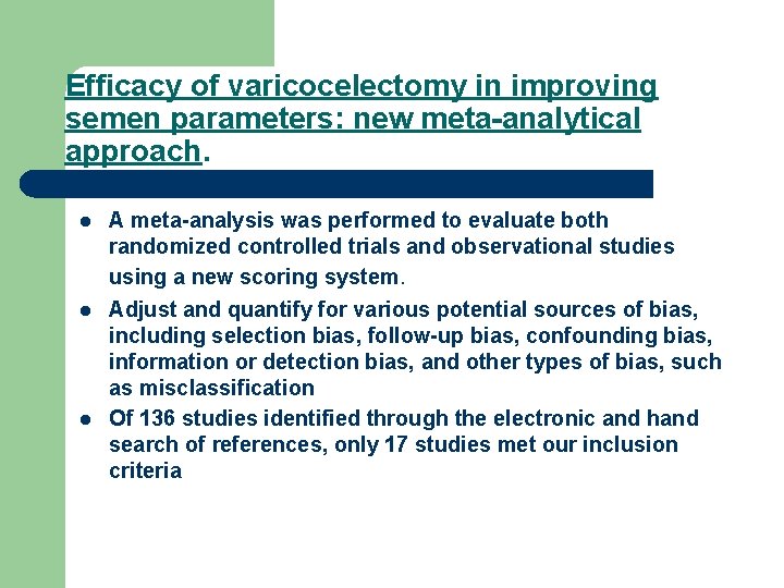 Efficacy of varicocelectomy in improving semen parameters: new meta-analytical approach. l l l A