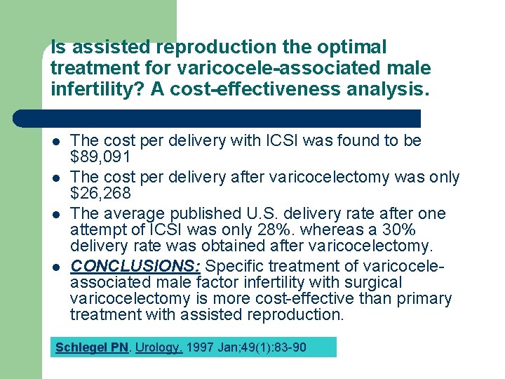Is assisted reproduction the optimal treatment for varicocele-associated male infertility? A cost-effectiveness analysis. l