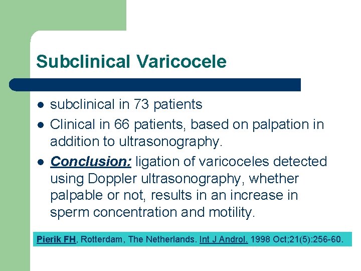 Subclinical Varicocele l l l subclinical in 73 patients Clinical in 66 patients, based