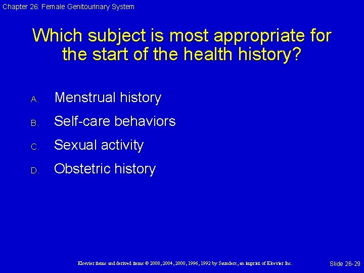 Chapter 26: Female Genitourinary System Which subject is most appropriate for the start of Chapter 26: Female Genitourinary System Which subject is most appropriate for the start of