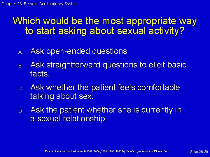 Chapter 26: Female Genitourinary System Which would be the most appropriate way to start Chapter 26: Female Genitourinary System Which would be the most appropriate way to start