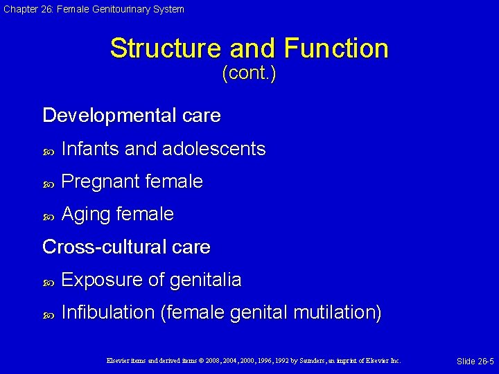 Chapter 26: Female Genitourinary System Structure and Function (cont. ) Developmental care Infants and Chapter 26: Female Genitourinary System Structure and Function (cont. ) Developmental care Infants and