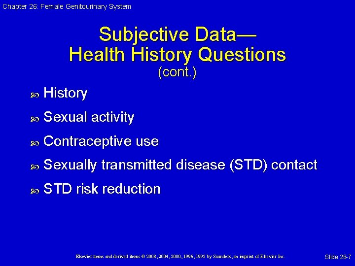 Chapter 26: Female Genitourinary System Subjective Data— Health History Questions (cont. ) History Sexual Chapter 26: Female Genitourinary System Subjective Data— Health History Questions (cont. ) History Sexual