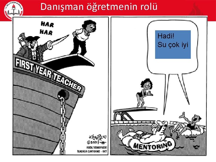 Danışman öğretmenin rolü Hadi! Su çok iyi 