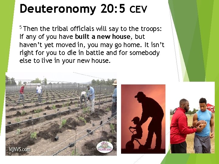 Deuteronomy 20: 5 5 Then CEV the tribal officials will say to the troops: Deuteronomy 20: 5 5 Then CEV the tribal officials will say to the troops: