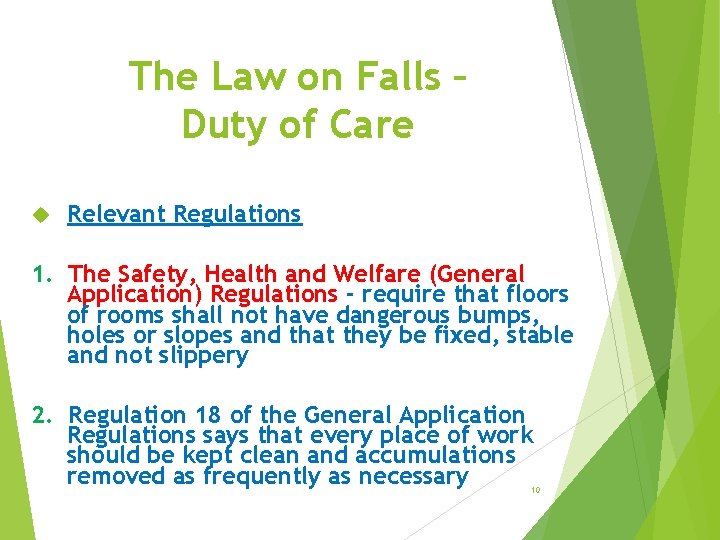 The Law on Falls – Duty of Care Relevant Regulations 1. The Safety, Health