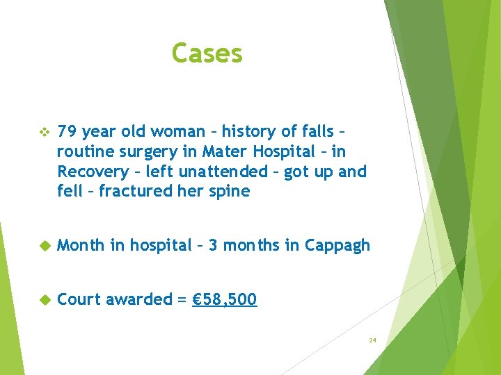 Cases v 79 year old woman – history of falls – routine surgery in