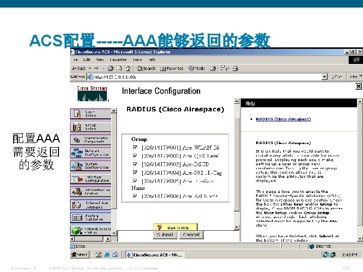 ACS配置-----AAA能够返回的参数 配置AAA 需要返回 的参数 Presentation_ID © 2006 Cisco Systems, Inc. All rights reserved. Cisco
