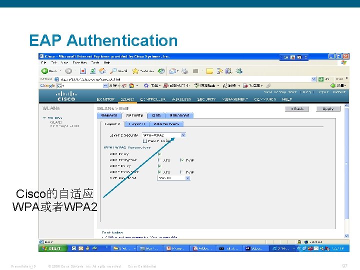 EAP Authentication Cisco的自适应 WPA或者WPA 2 Presentation_ID © 2006 Cisco Systems, Inc. All rights reserved.
