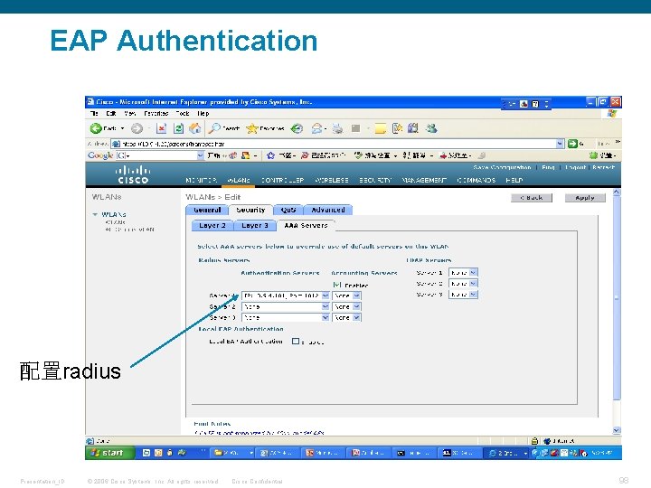 EAP Authentication 配置radius Presentation_ID © 2006 Cisco Systems, Inc. All rights reserved. Cisco Confidential