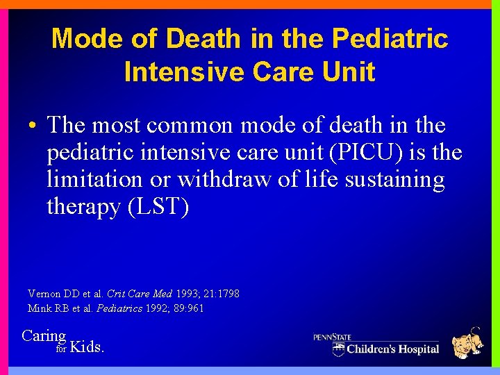 Mode of Death in the Pediatric Intensive Care Unit • The most common mode