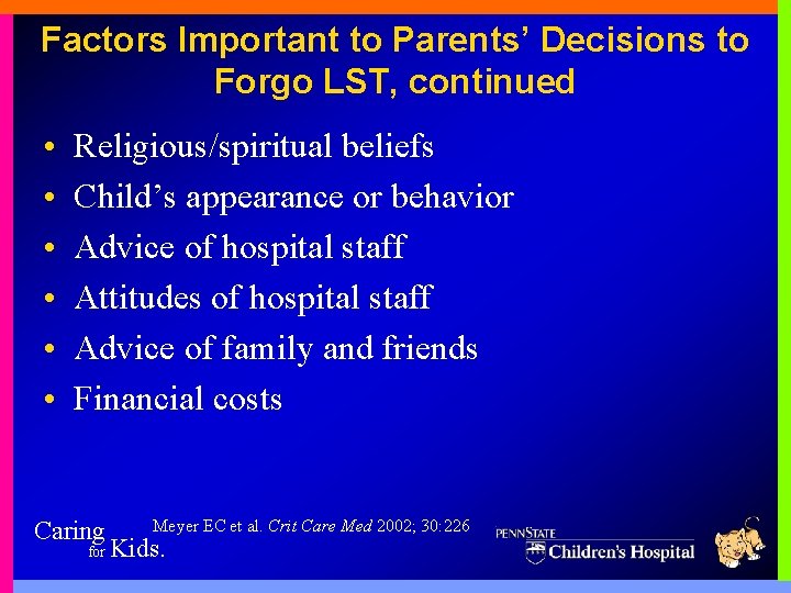 Factors Important to Parents’ Decisions to Forgo LST, continued • • • Religious/spiritual beliefs