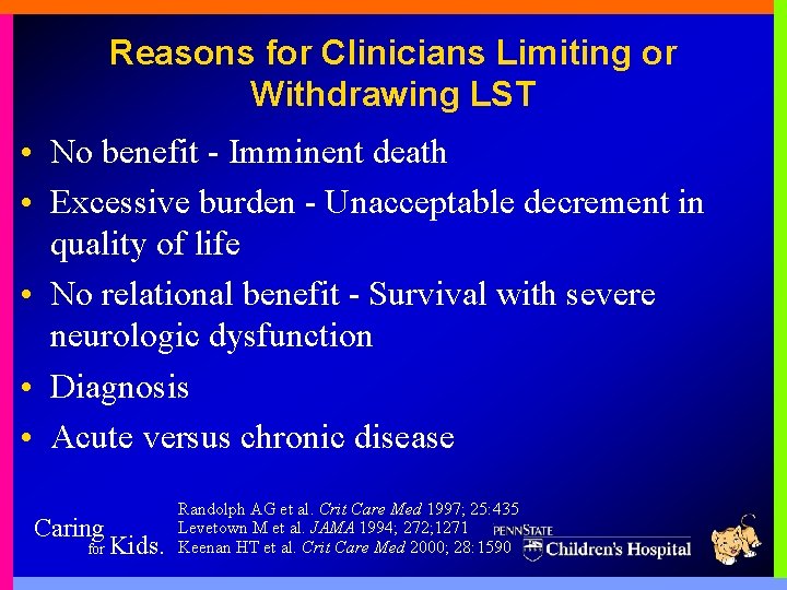 Reasons for Clinicians Limiting or Withdrawing LST • No benefit - Imminent death •