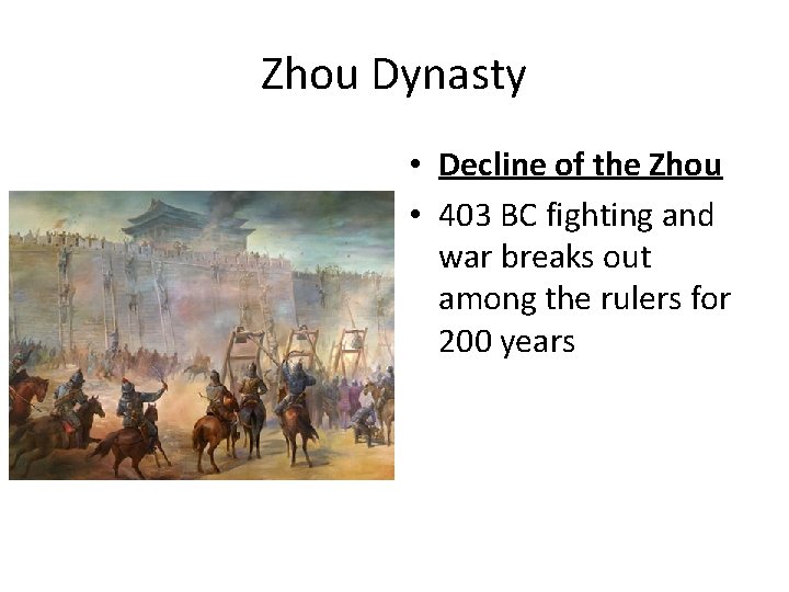 Zhou Dynasty • Decline of the Zhou • 403 BC fighting and war breaks