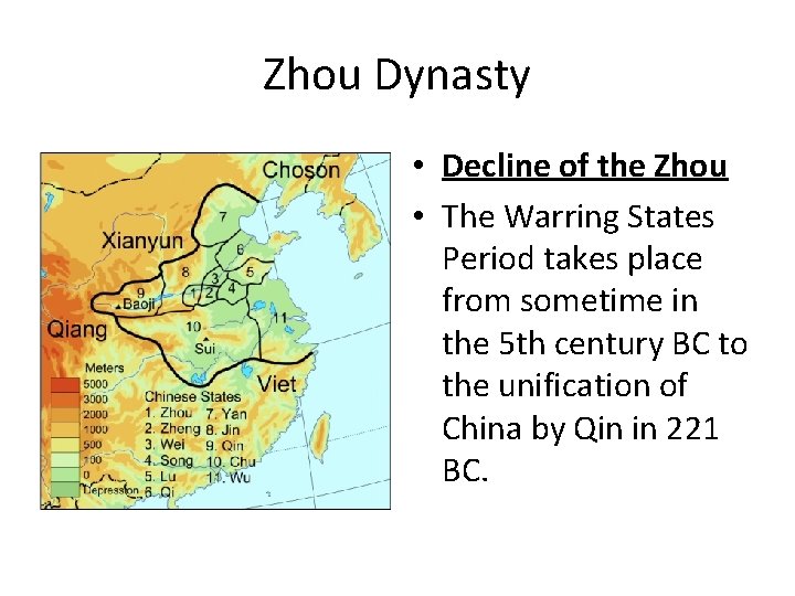 Zhou Dynasty • Decline of the Zhou • The Warring States Period takes place