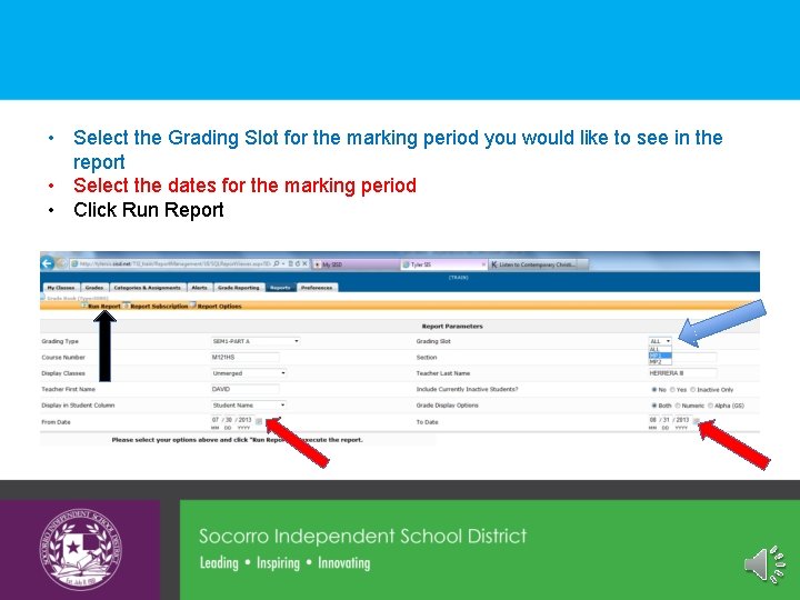  • Select the Grading Slot for the marking period you would like to