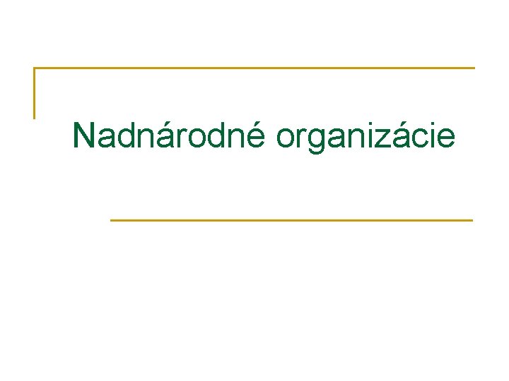 Nadnárodné organizácie 