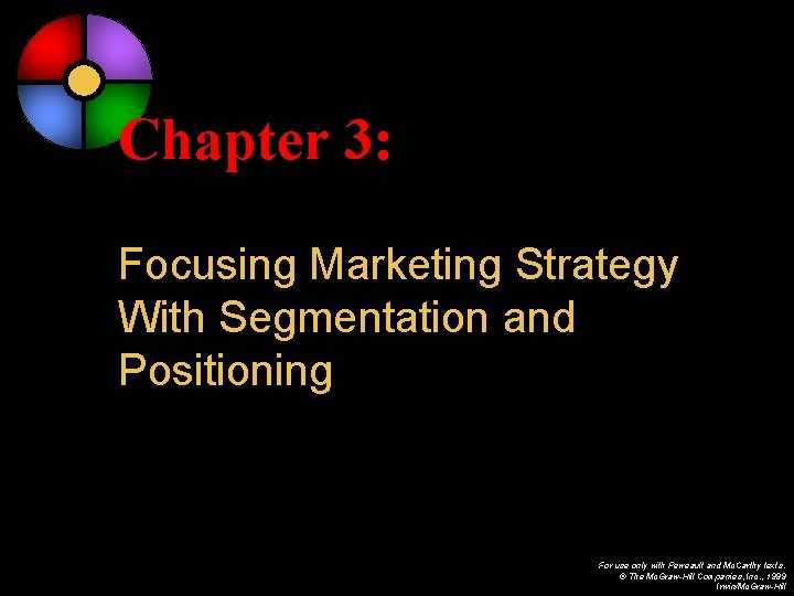 Chapter 3 Focusing Marketing Strategy With Segmentation and
