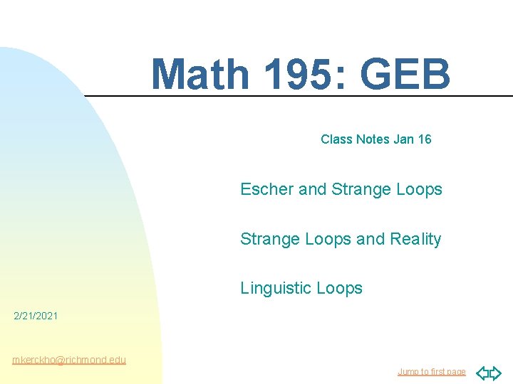 Math 195: GEB Class Notes Jan 16 Escher and Strange Loops and Reality Linguistic