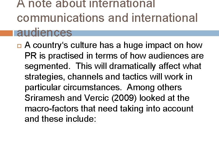 A note about international communications and international audiences A countryʻs culture has a huge