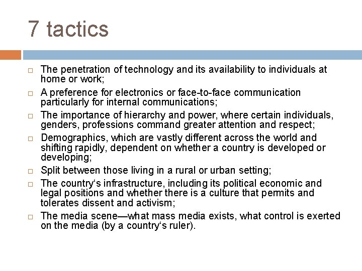 7 tactics The penetration of technology and its availability to individuals at home or