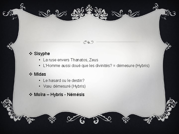 v Sisyphe • La ruse envers Thanatos, Zeus • L’Homme aussi doué que les