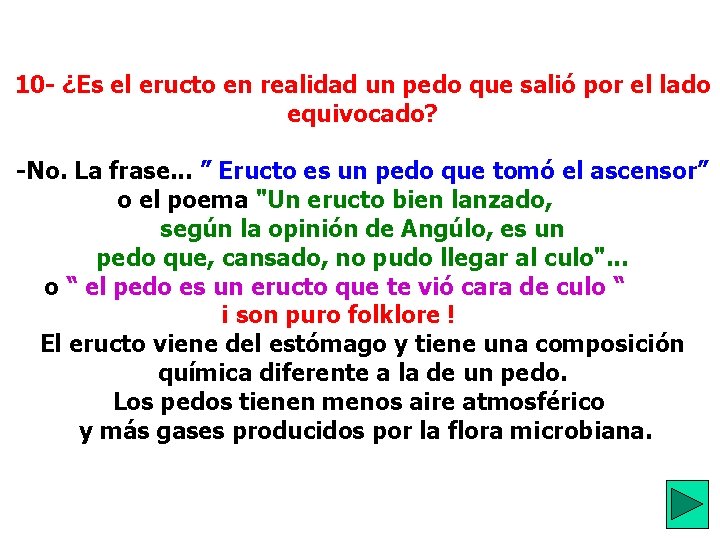  10 - ¿Es el eructo en realidad un pedo que salió por el