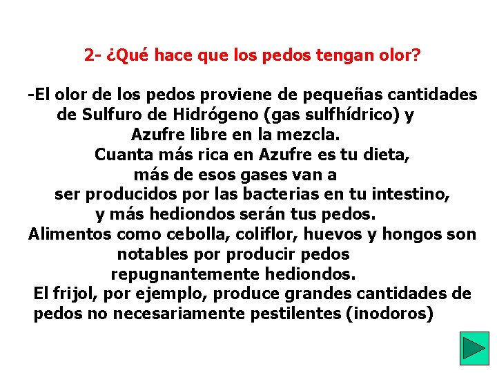  2 - ¿Qué hace que los pedos tengan olor? -El olor de los