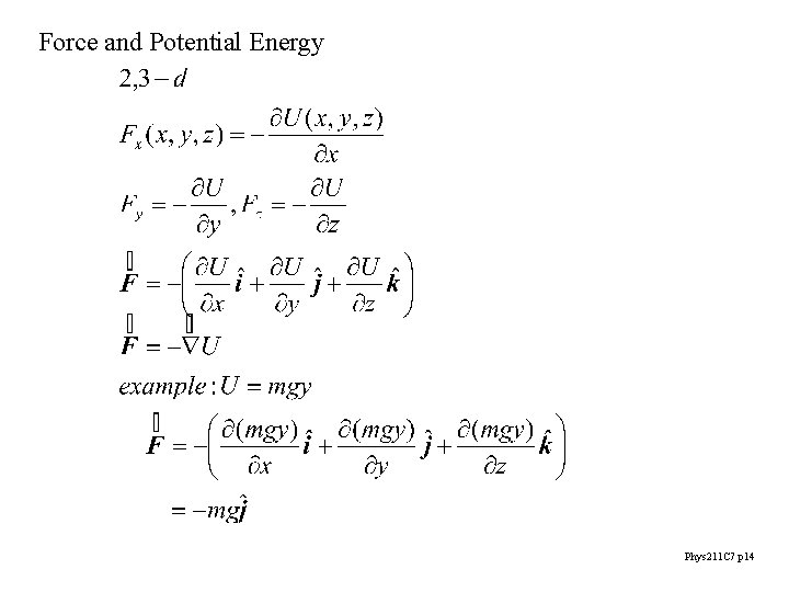 Force and Potential Energy Phys 211 C 7 p 14 