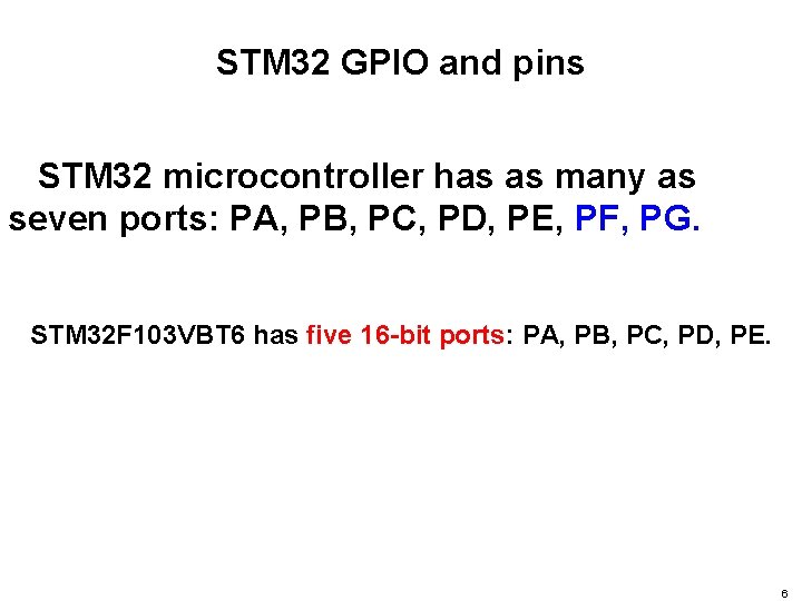 STM 32 GPIO and pins STM 32 microcontroller has as many as seven ports: