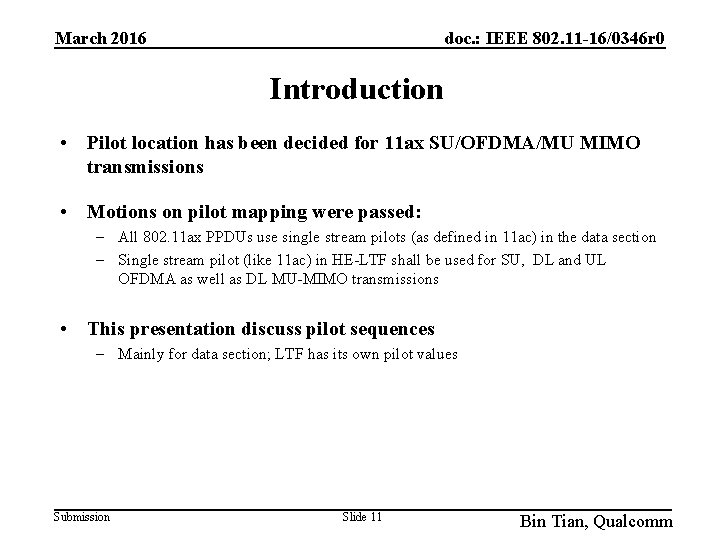 March 2016 doc. : IEEE 802. 11 -16/0346 r 0 Introduction • Pilot location