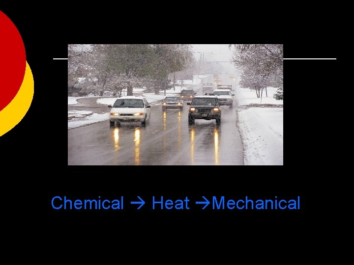 Chemical Heat Mechanical 
