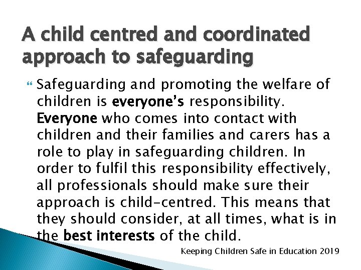 A child centred and coordinated approach to safeguarding Safeguarding and promoting the welfare of