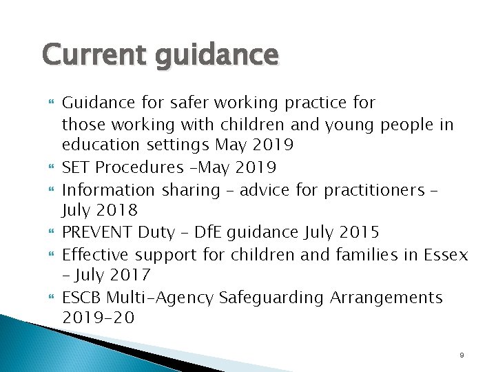 Current guidance Guidance for safer working practice for those working with children and young