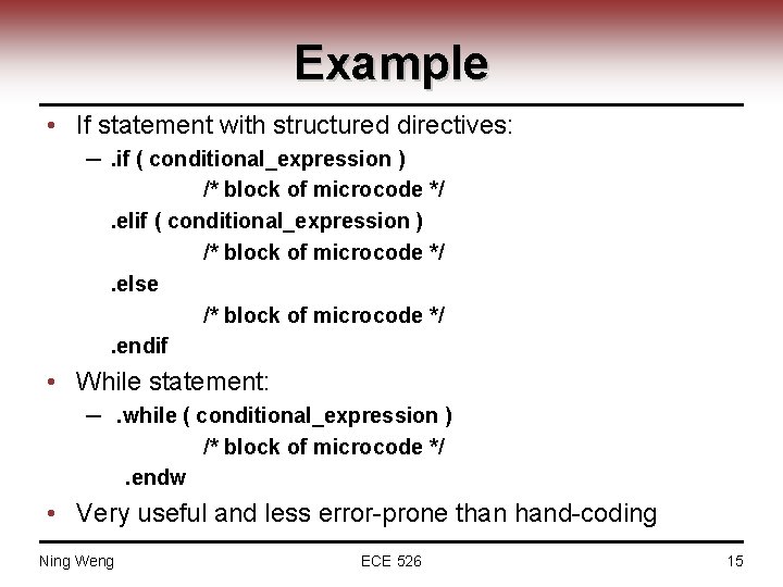 Example • If statement with structured directives: ─. if ( conditional_expression ) /* block