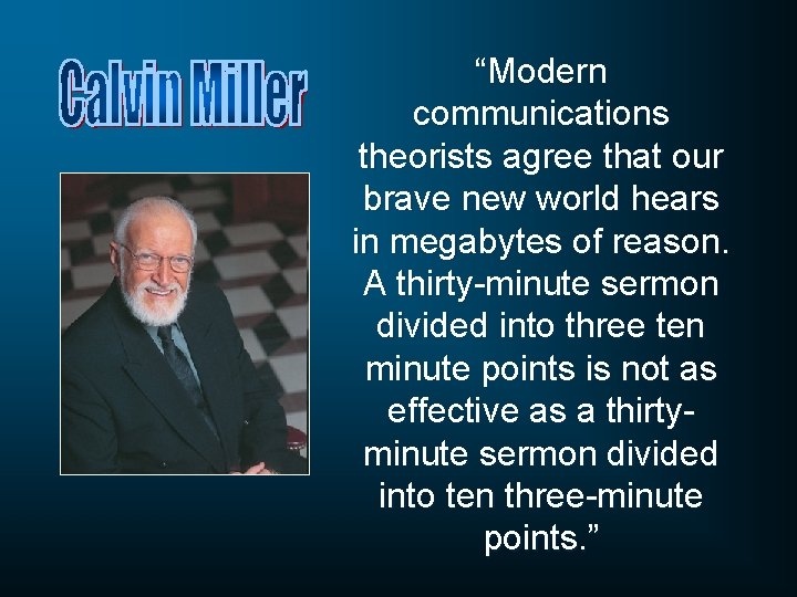 “Modern communications theorists agree that our brave new world hears in megabytes of reason.