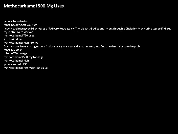 Methocarbamol 500 Mg Uses generic for robaxin 500 mg get you high I now