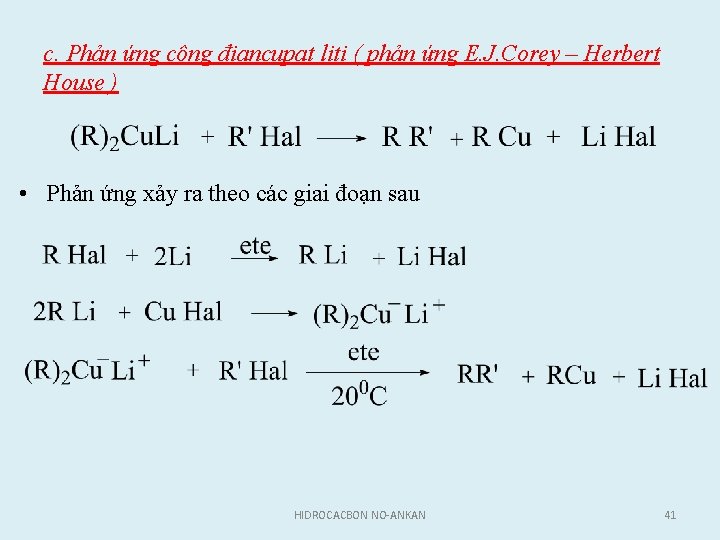 c. Phản ứng cộng điancupat liti ( phản ứng E. J. Corey – Herbert