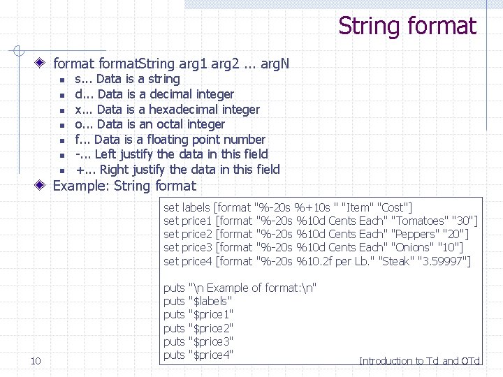 String format. String arg 1 arg 2. . . arg. N n n n String format. String arg 1 arg 2. . . arg. N n n n