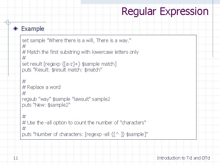 Regular Expression Example set sample "Where there is a will, There is a way. Regular Expression Example set sample "Where there is a will, There is a way.