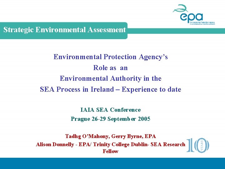 Strategic Environmental Assessment Environmental Protection Agency’s Role as an Environmental Authority in the SEA