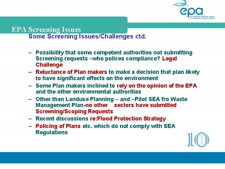 EPA Screening Issues Some Screening Issues/Challenges ctd. – Possibility that some competent authorities not