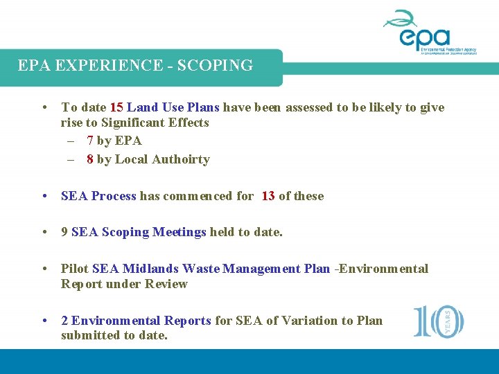EPA EXPERIENCE - SCOPING • To date 15 Land Use Plans have been assessed