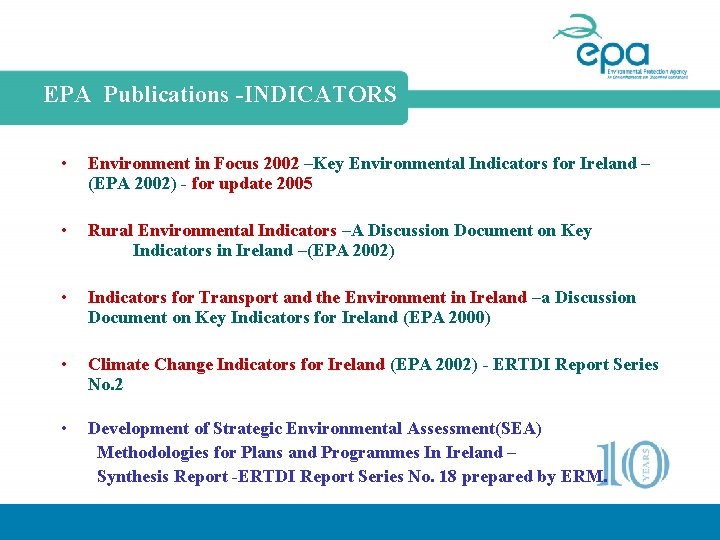 EPA Publications -INDICATORS • Environment in Focus 2002 –Key Environmental Indicators for Ireland –