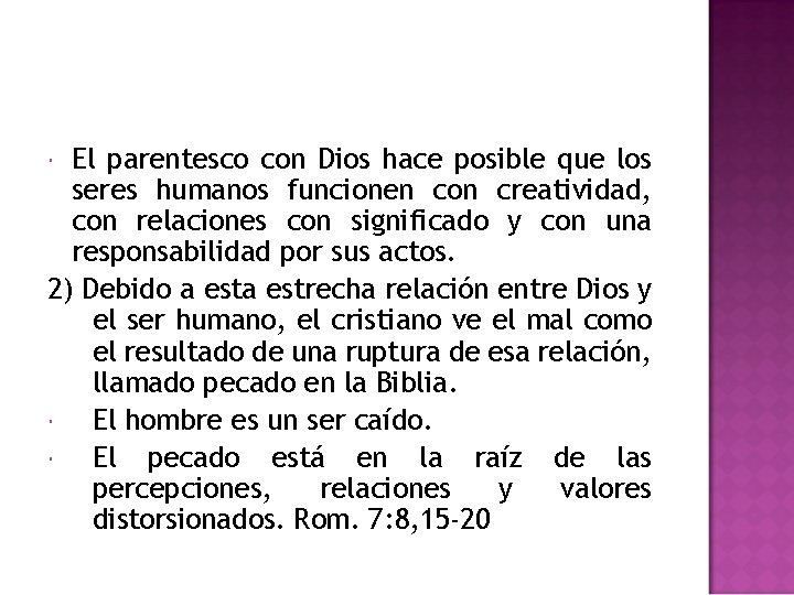 El parentesco con Dios hace posible que los seres humanos funcionen con creatividad, con El parentesco con Dios hace posible que los seres humanos funcionen con creatividad, con